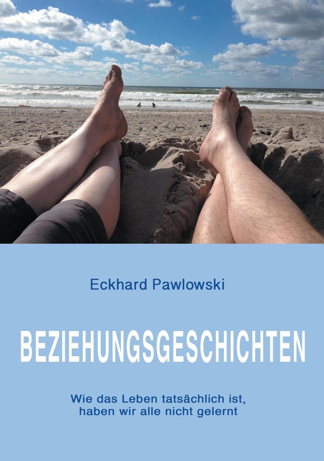Cover: 9783740713683 | Beziehungsgeschichten | Eckhard Pawlowski | Taschenbuch | Paperback