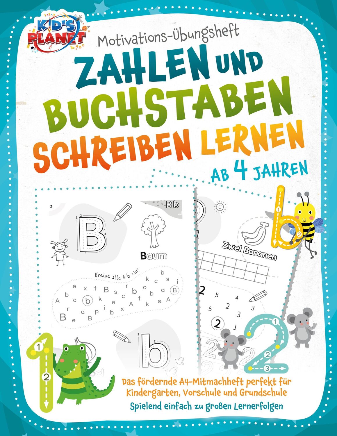 Cover: 9783989351332 | Motivations-Übungsheft! Zahlen und Buchstaben schreiben lernen ab 4...