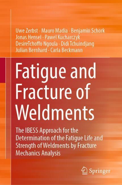 Cover: 9783030040727 | Fatigue and Fracture of Weldments | Uwe Zerbst (u. a.) | Buch | 2019