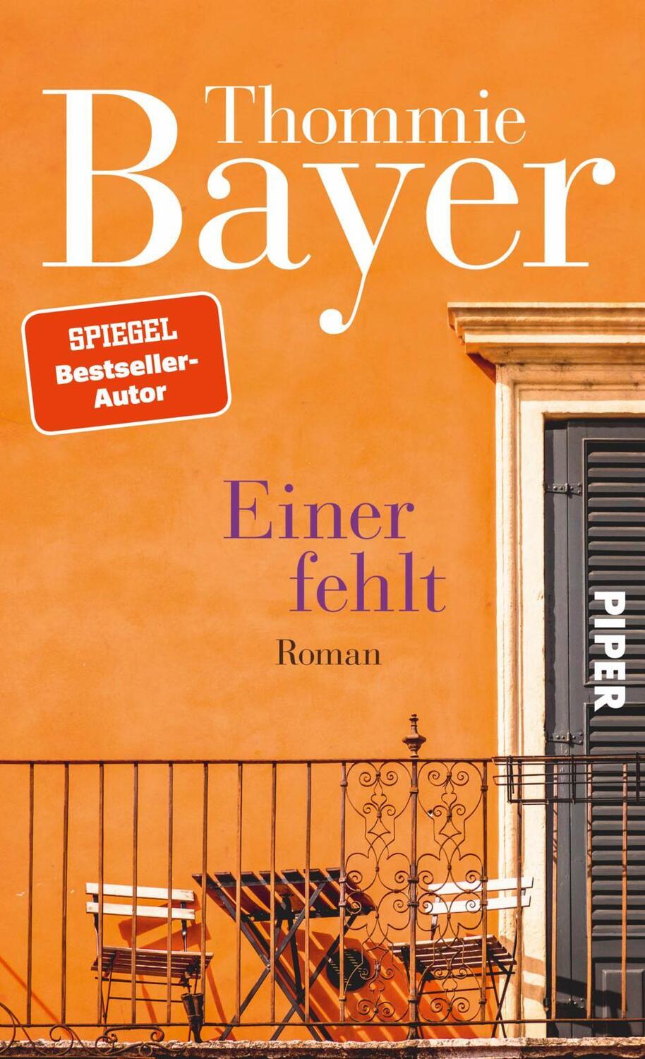 Cover: 9783492070454 | Einer fehlt | Roman Vom Wert der Freundschaft und der Liebe | Bayer