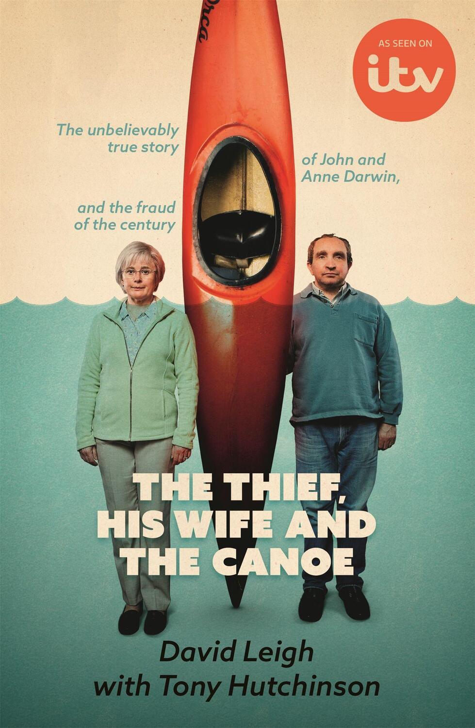Cover: 9781529395167 | The Thief, His Wife and The Canoe | David Leigh (u. a.) | Taschenbuch