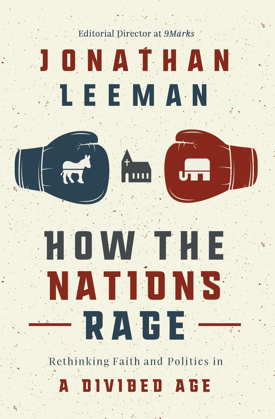 Cover: 9781400218448 | How the Nations Rage | Rethinking Faith and Politics in a Divided Age