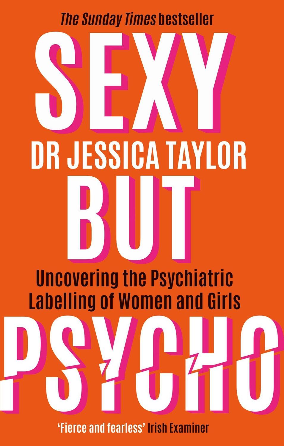 Cover: 9781472135513 | Sexy But Psycho | How the Patriarchy Uses Women's Trauma Against Them
