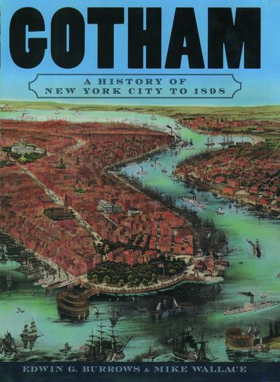 Cover: 9780195140491 | Gotham | A History of New York City to 1898 | Edwin G Burrows (u. a.)