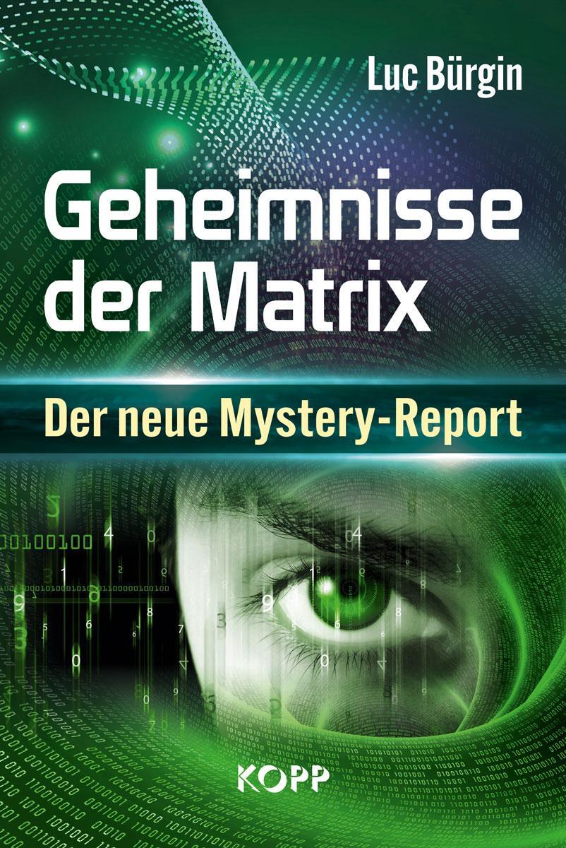 Cover: 9783864458514 | Geheimnisse der Matrix | Der neue Mystery-Report | Luc Bürgin | Buch