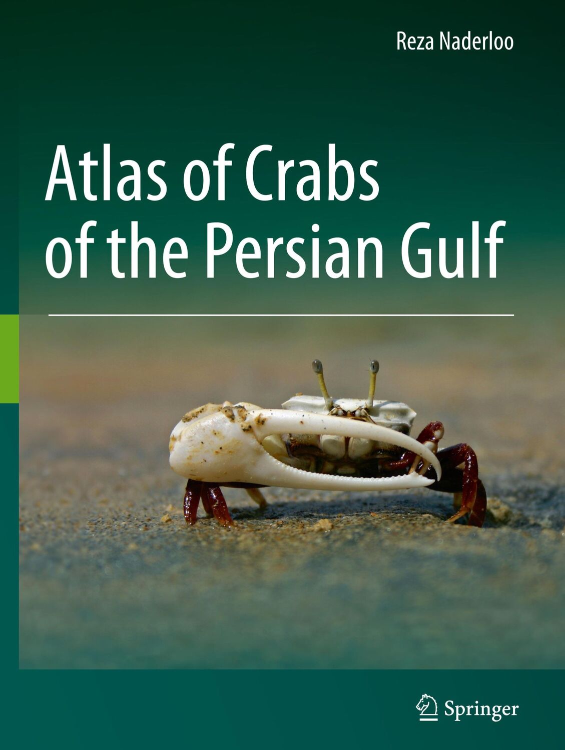 Cover: 9783319493725 | Atlas of Crabs of the Persian Gulf | Reza Naderloo | Buch | xxii