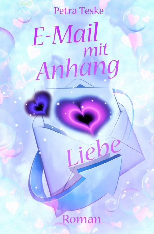 Cover: 9783844290721 | E-Mail mit Anhang Liebe | Roman | Petra Teske | Taschenbuch | epubli
