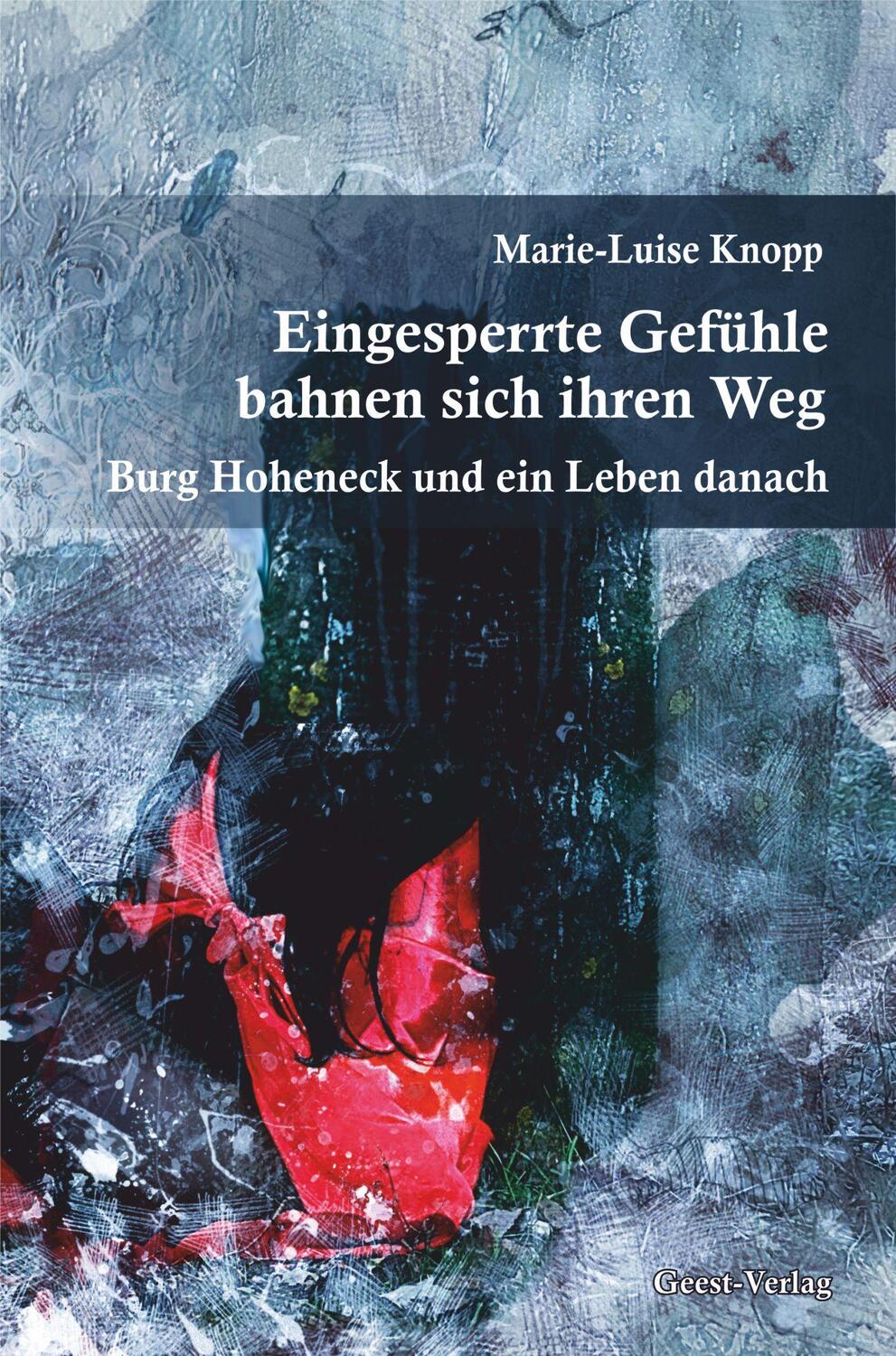 Cover: 9783866856929 | Eingesperrte Gefühle bahnen sich ihren Weg | Marie-Luise Knopp | Buch