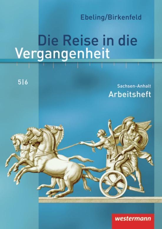 Cover: 9783141427653 | Die Reise in die Vergangenheit 5/6. Arbeitsheft. Sachsen-Anhalt | 2010