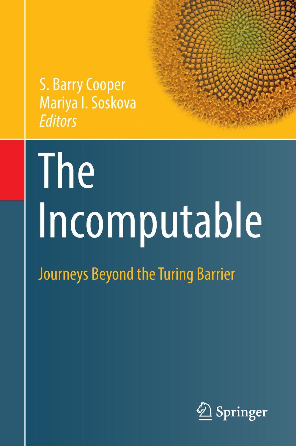 Cover: 9783319436678 | The Incomputable | Journeys Beyond the Turing Barrier | Cooper (u. a.)