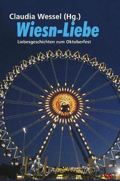 Cover: 9783887697501 | Wiesn-Liebe | Geschichten zum Oktoberfest | Claudia Wessel | Buch