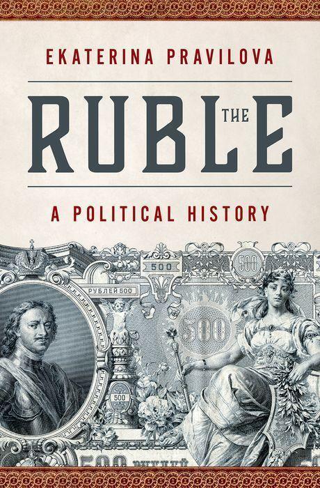 Cover: 9780197663714 | The Ruble | A Political History | Ekaterina Pravilova | Buch | 2023