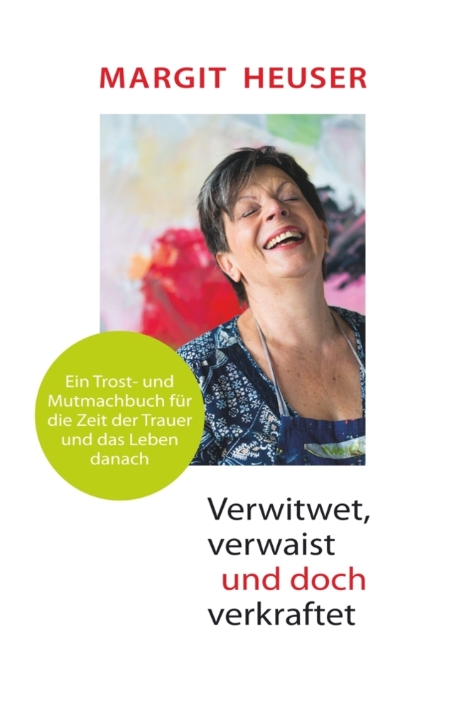 Cover: 9783910854000 | Verwitwet, verwaist und doch verkraftet | Heuser Margit | Buch