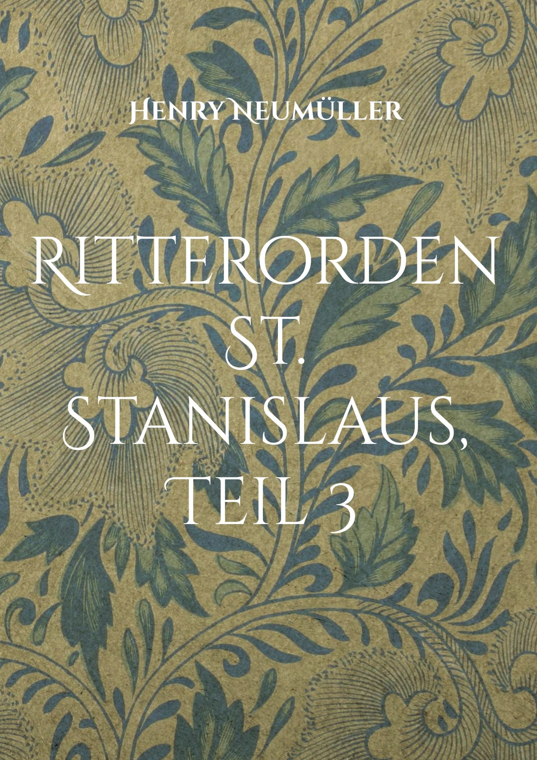 Cover: 9783755737582 | Ritterorden St. Stanislaus, Teil 3 | Ausländische Ordensritter | Buch