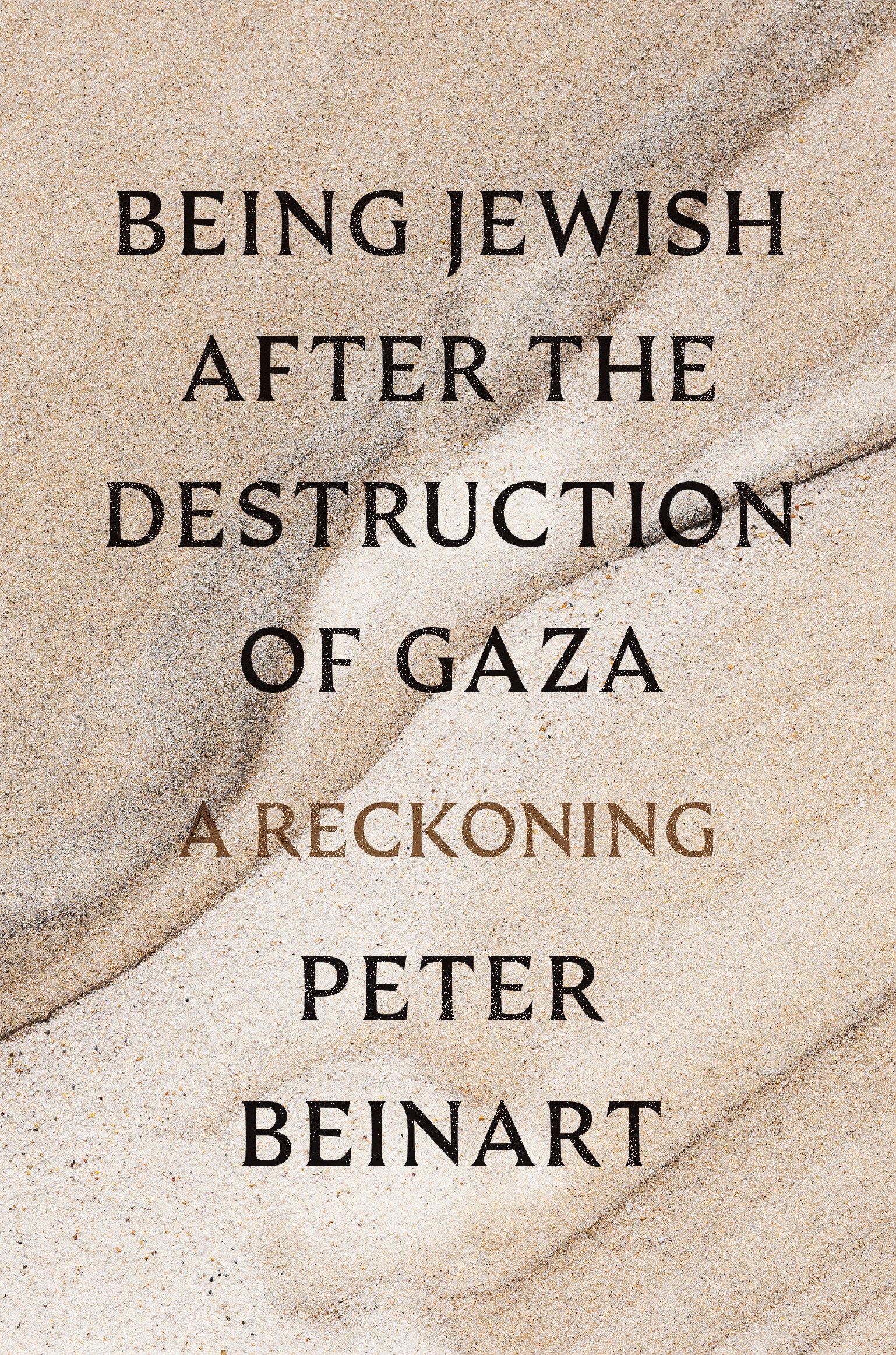 Cover: 9780593803899 | Being Jewish After the Destruction of Gaza | A Reckoning | Beinart