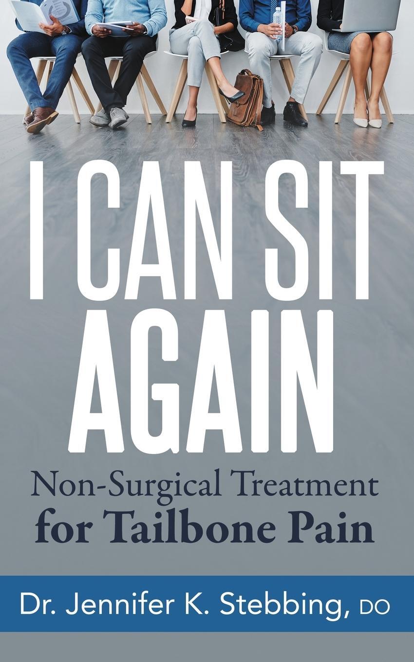 Cover: 9781642799101 | I Can Sit Again | Non-Surgical Treatment for Tailbone Pain | Stebbing