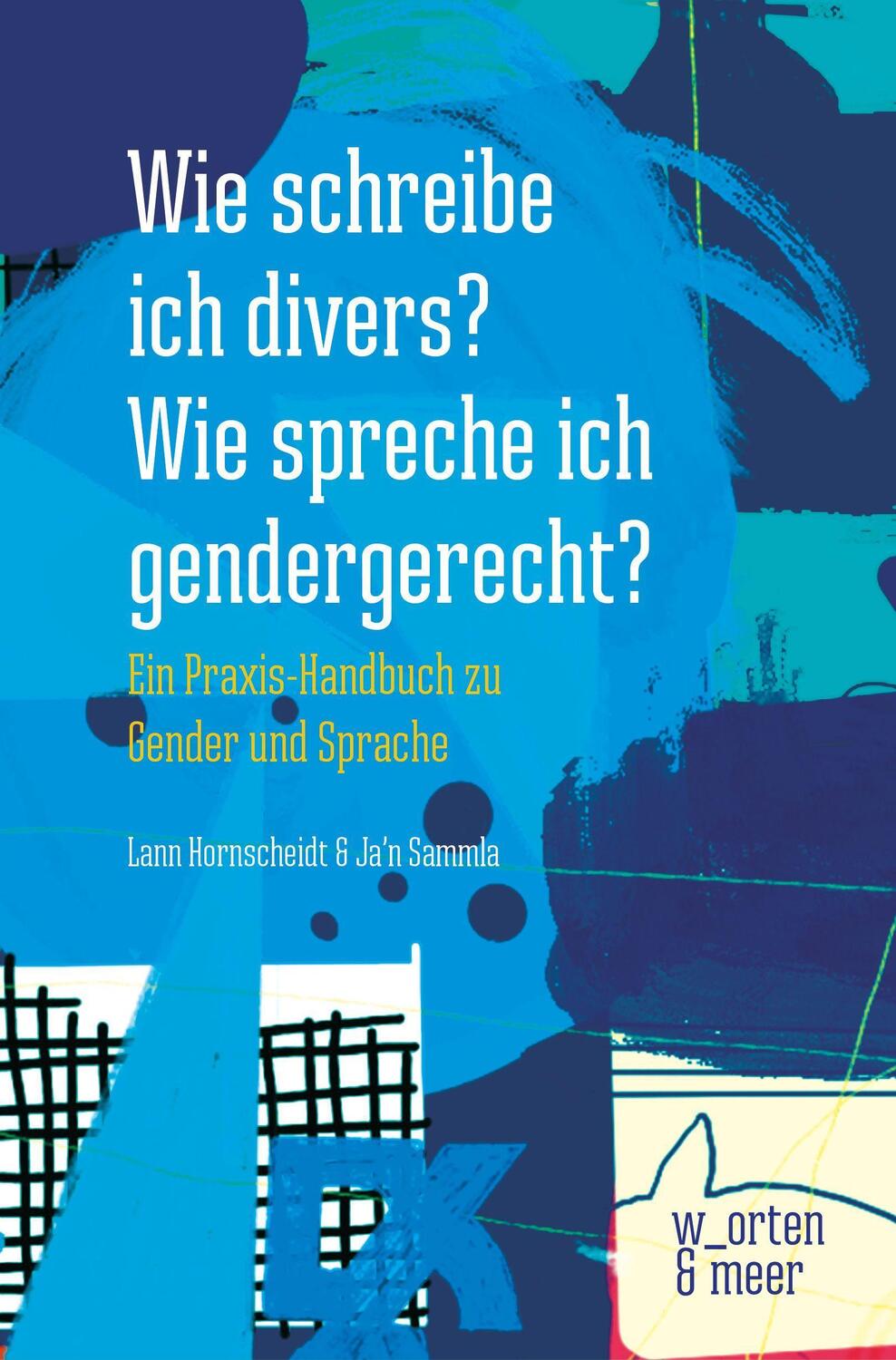 Cover: 9783945644218 | Wie schreibe ich divers? Wie spreche ich gendergerecht? | Taschenbuch