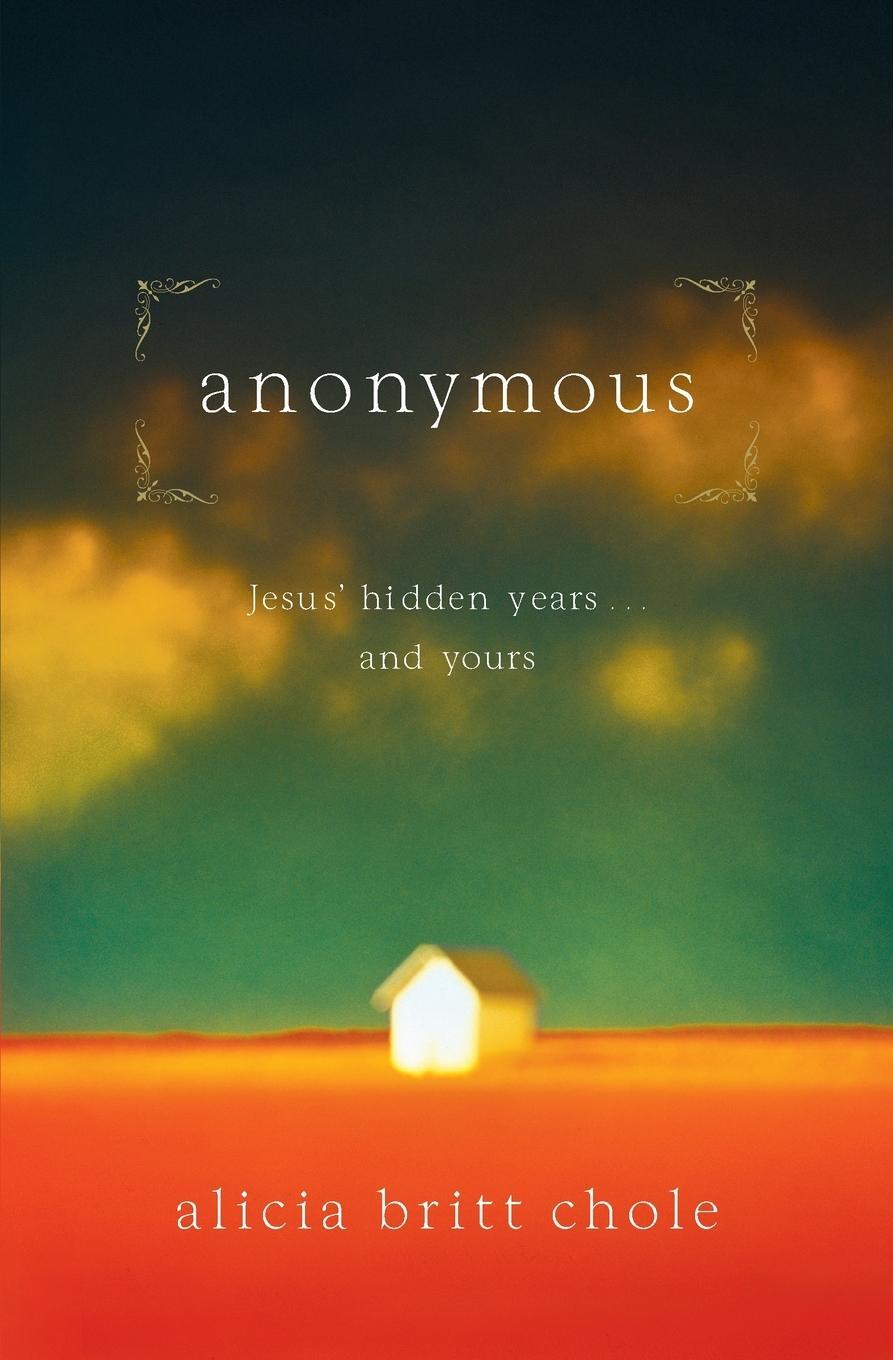 Cover: 9780785298397 | Anonymous | Jesus' hidden years...and yours | Alicia Britt Chole