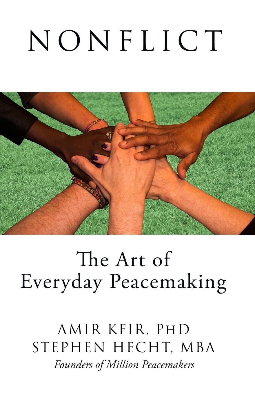 Cover: 9780995023604 | Nonflict | The Art of Everyday Peacemaking | Amir Kfir (u. a.) | Buch