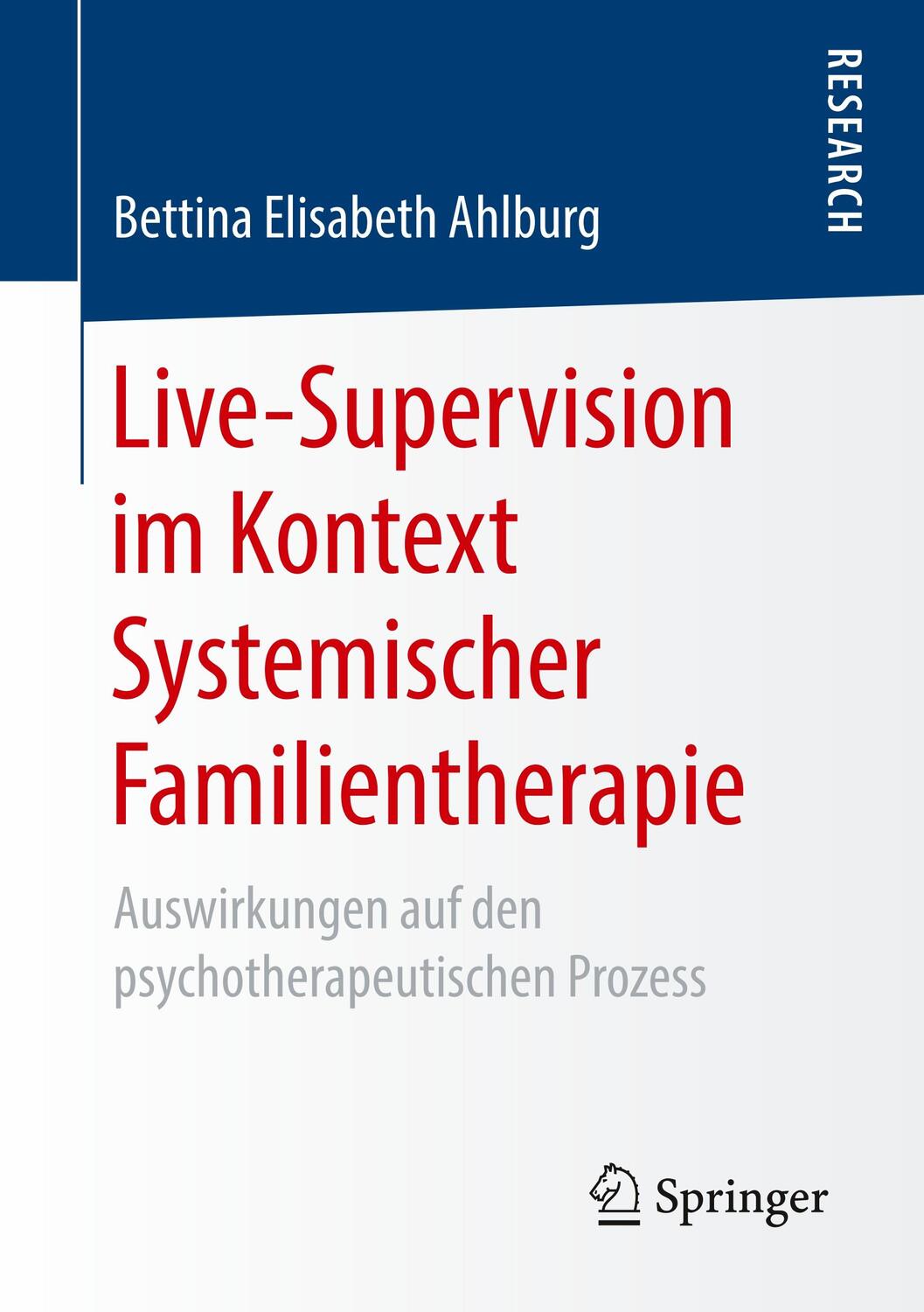 Cover: 9783658258580 | Live-Supervision im Kontext Systemischer Familientherapie | Ahlburg