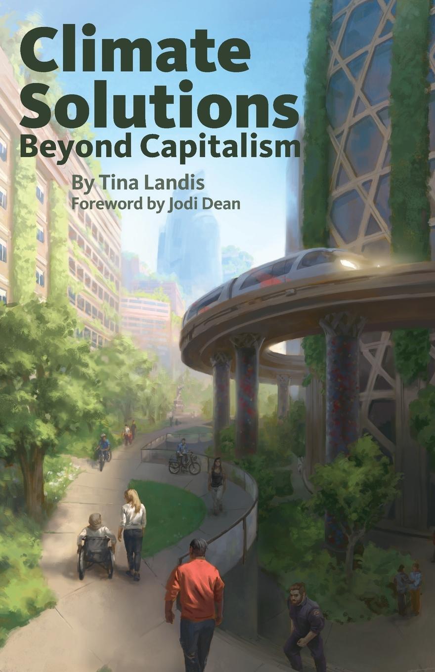 Cover: 9780991030361 | Climate Solutions Beyond Capitalism | Tina Landis | Taschenbuch | 2020