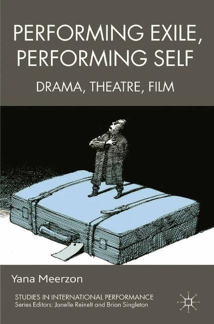 Cover: 9781349307036 | Performing Exile, Performing Self | Drama, Theatre, Film | Y. Meerzon