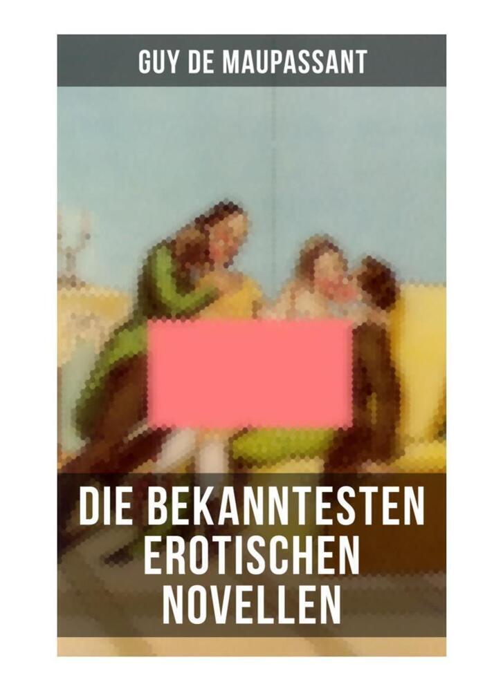 Cover: 9788027256792 | Die bekanntesten erotischen Novellen von Guy de Maupassant | Buch