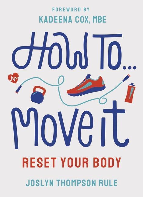 Cover: 9781529118902 | How To Move It | Reset Your Body | Joslyn Thompson Rule | Taschenbuch
