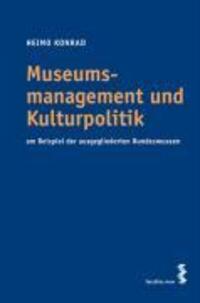 Cover: 9783708902128 | Museumsmanagement und Kulturpolitik | Heimo Konrad | Taschenbuch