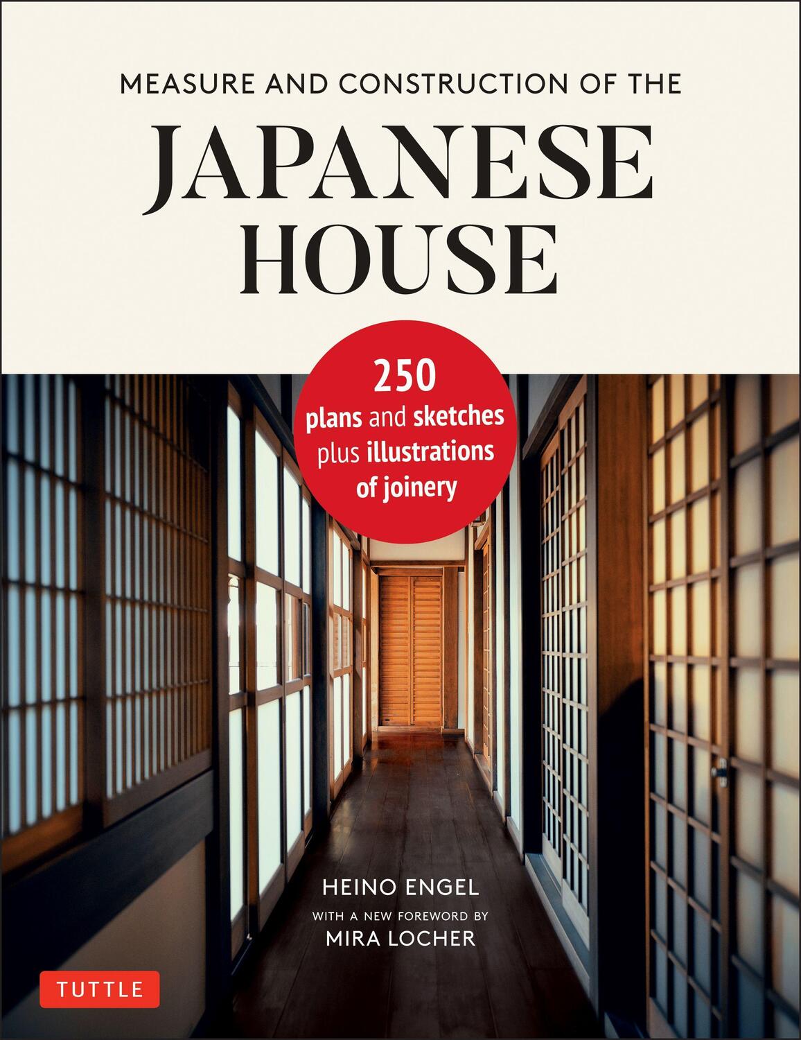 Cover: 9784805316467 | Measure and Construction of the Japanese House: 250 Plans and...