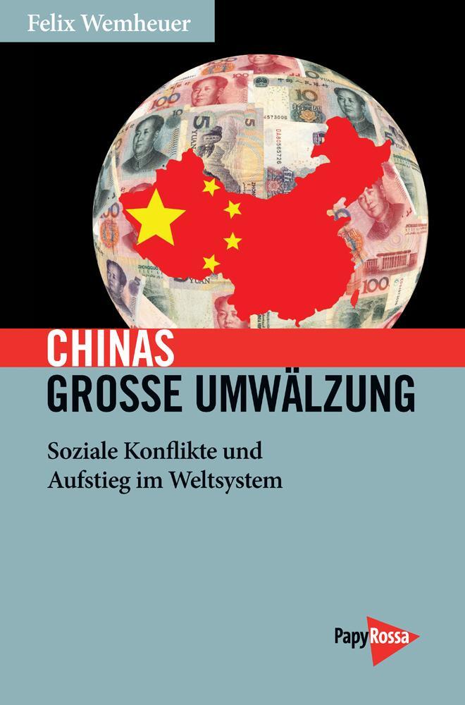 Cover: 9783894386764 | Chinas große Umwälzung | Soziale Konflikte und Aufstieg im Weltsystem