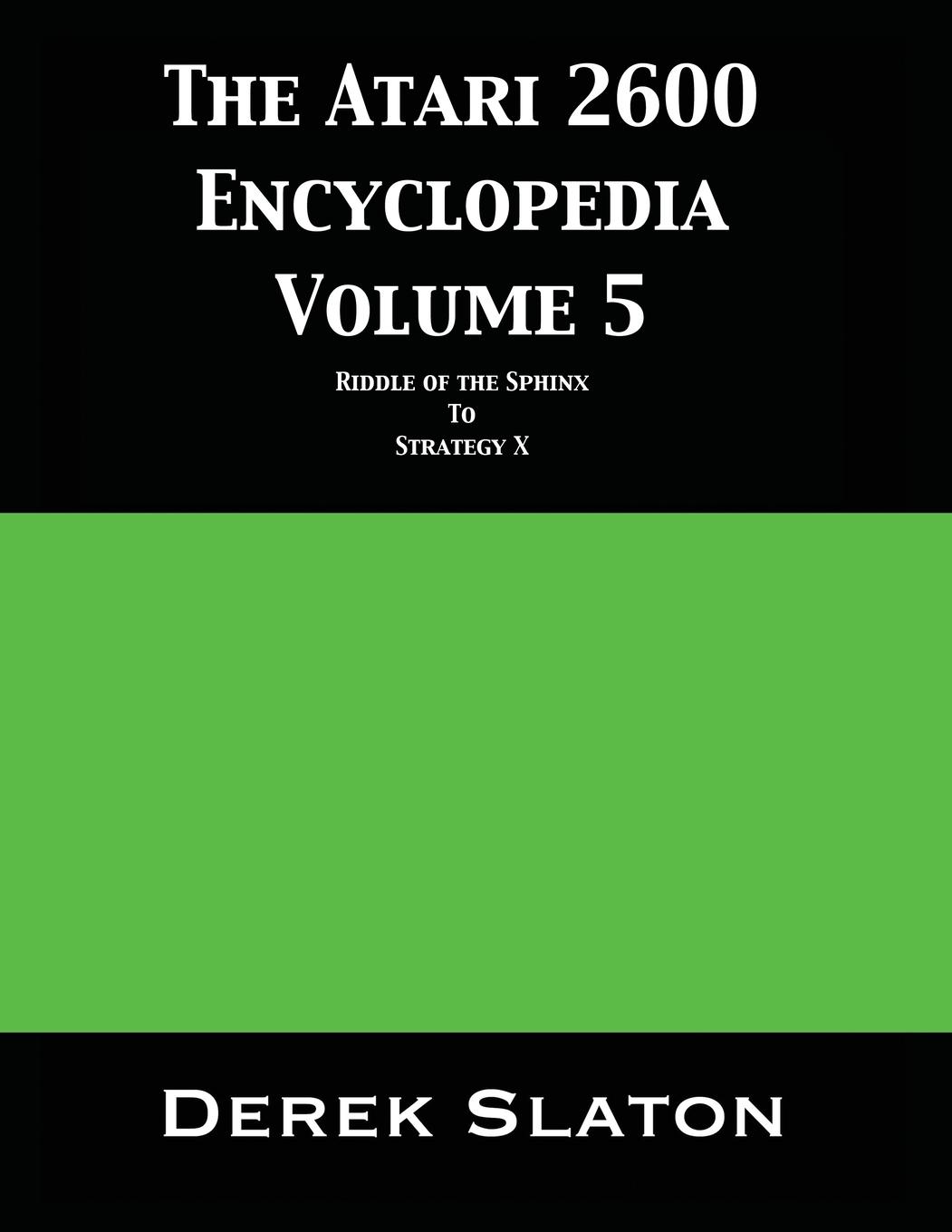 Cover: 9781945294341 | The Atari 2600 Encyclopedia Volume 5 | Derek Slaton | Taschenbuch