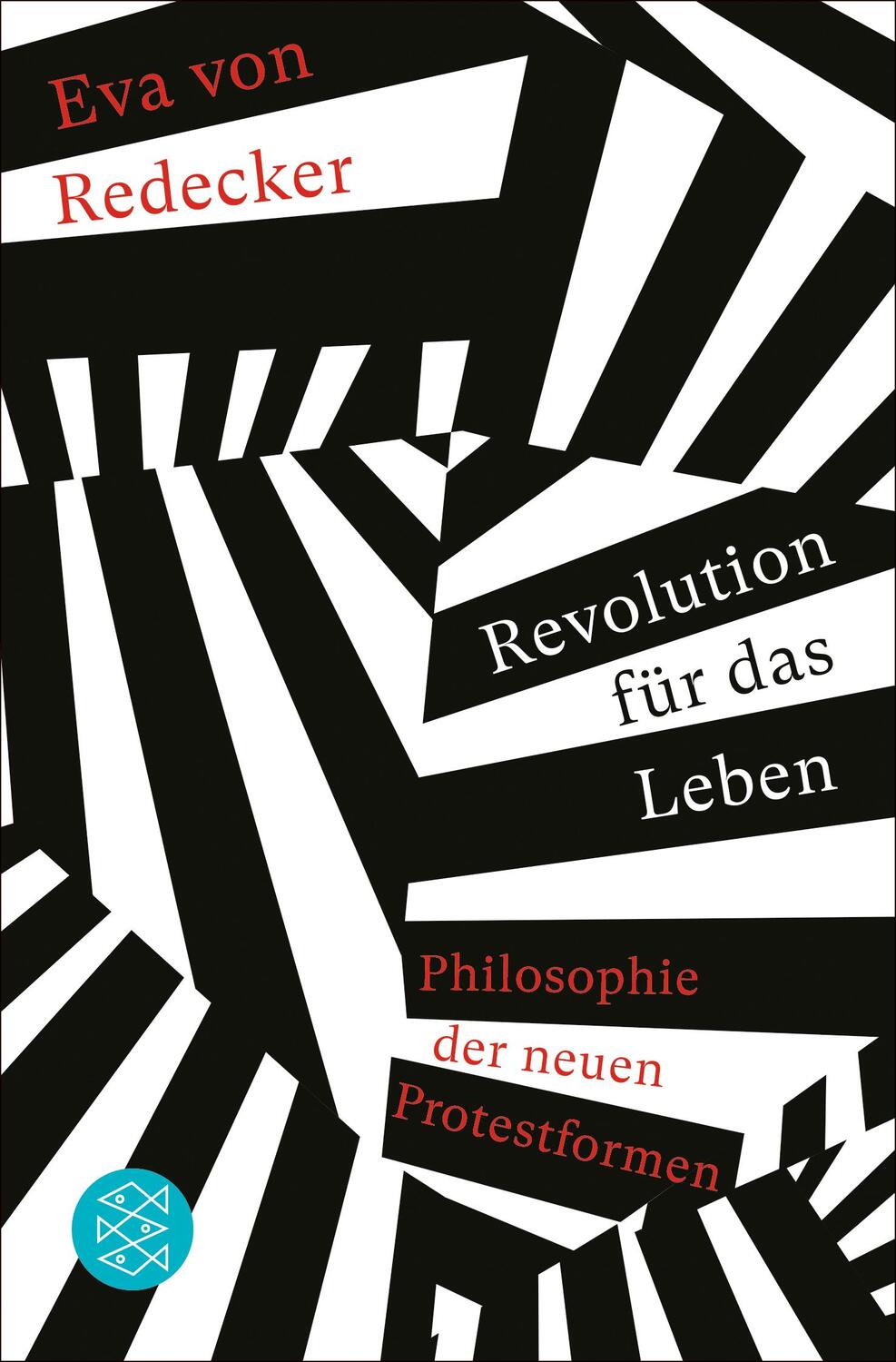 Cover: 9783596708048 | Revolution für das Leben | Philosophie der neuen Protestformen | Buch