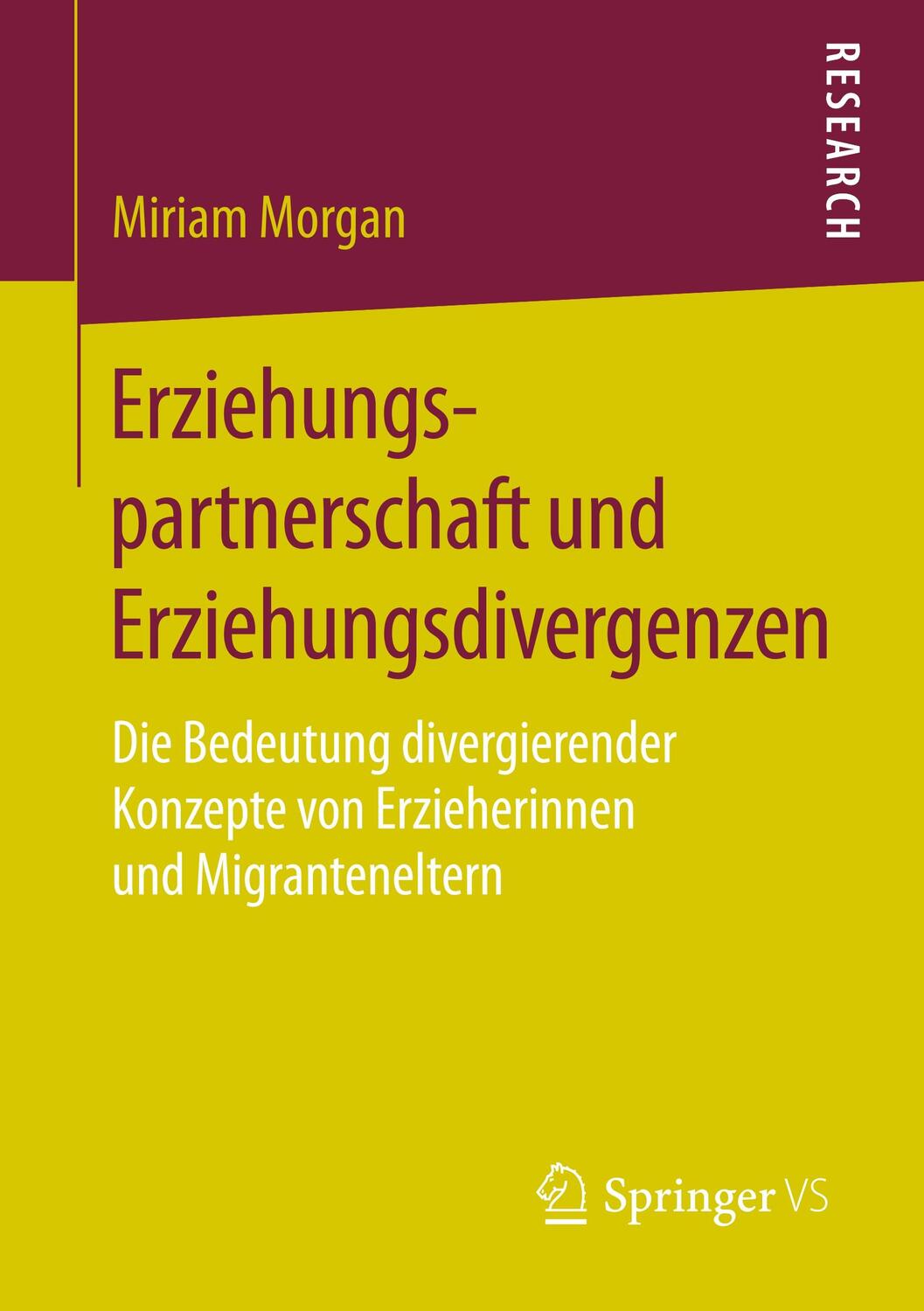 Cover: 9783658127626 | Erziehungspartnerschaft und Erziehungsdivergenzen | Miriam Morgan