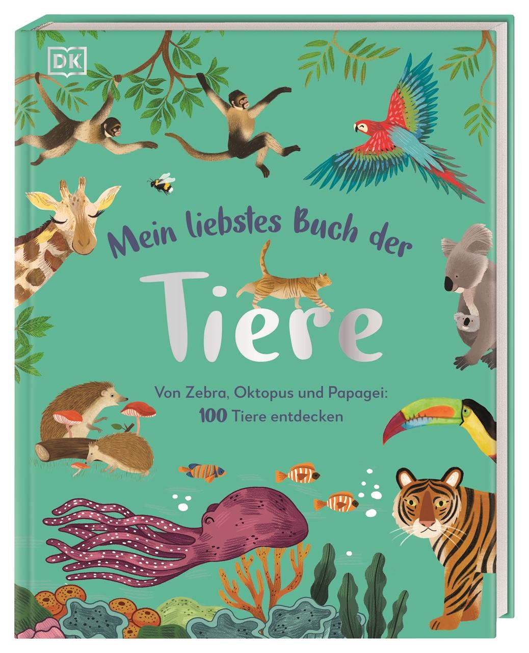 Cover: 9783831045655 | Mein liebstes Buch der Tiere | DK Verlag - Kids | Buch | 144 S. | 2022