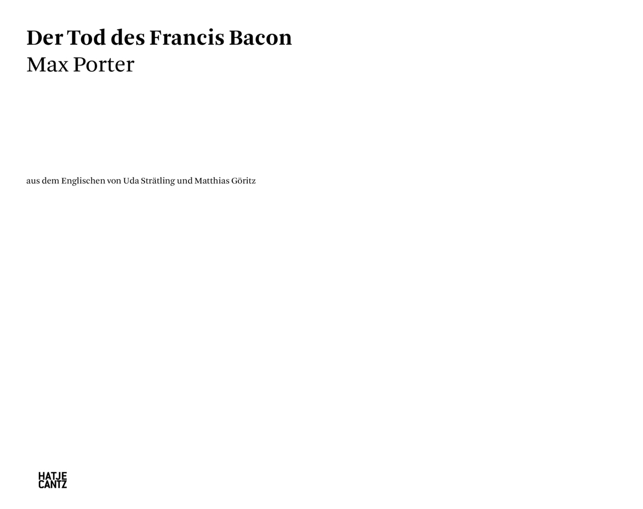 Bild: 9783775750646 | Max Porter | Der Tod des Francis Bacon | Max Porter | Taschenbuch