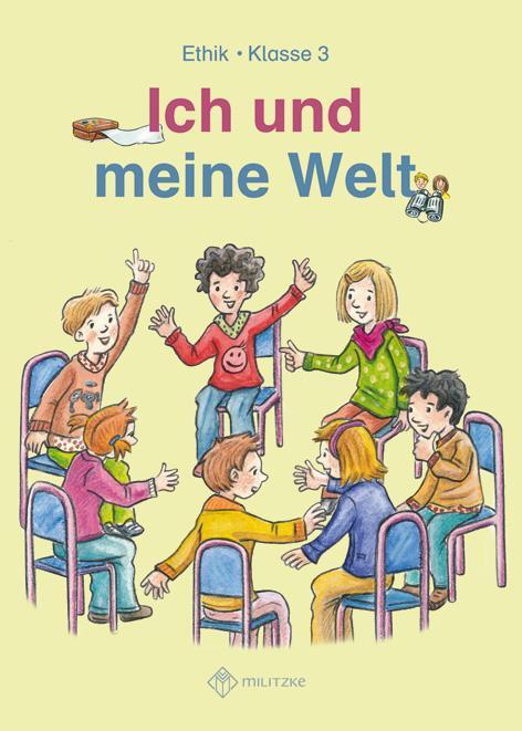 Cover: 9783861894681 | Ich und meine Welt. Ethik Klasse 3. Sachsen, Sachsen-Anhalt | Köhler