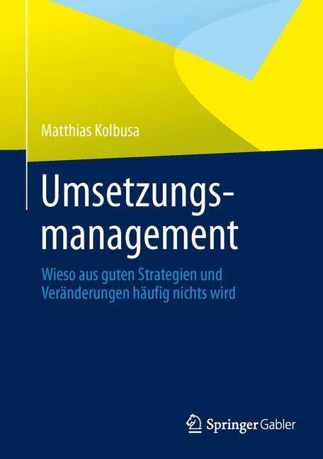 Cover: 9783658022365 | Umsetzungsmanagement | Matthias Kolbusa | Buch | 2013