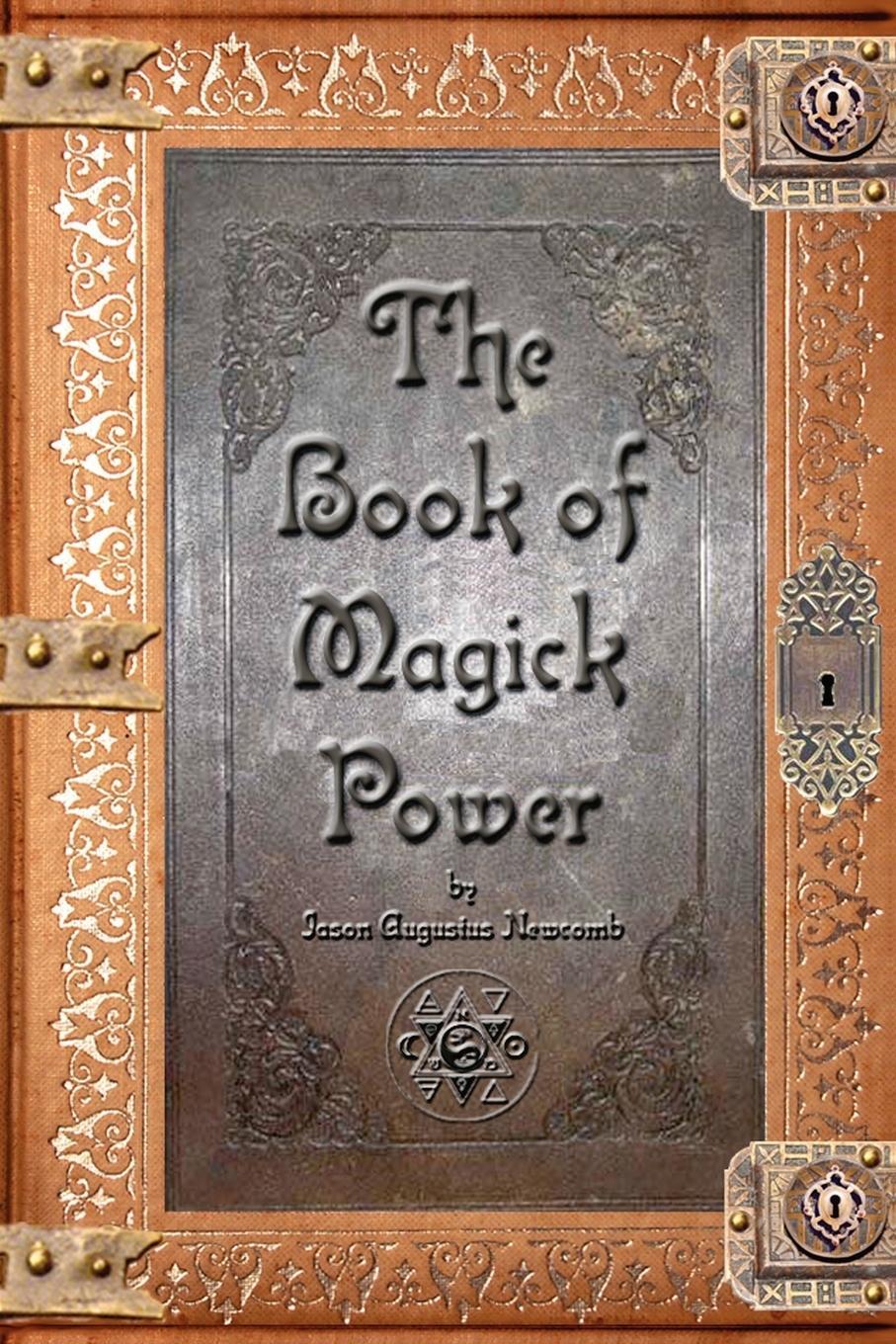 Cover: 9780615152639 | The Book of Magick Power | Jason Augustus Newcomb | Taschenbuch | 2007