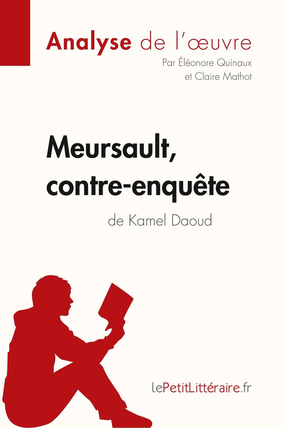 Cover: 9782808007672 | Meursault, contre-enquête de Kamel Daoud (Analyse de l'¿uvre) | Buch