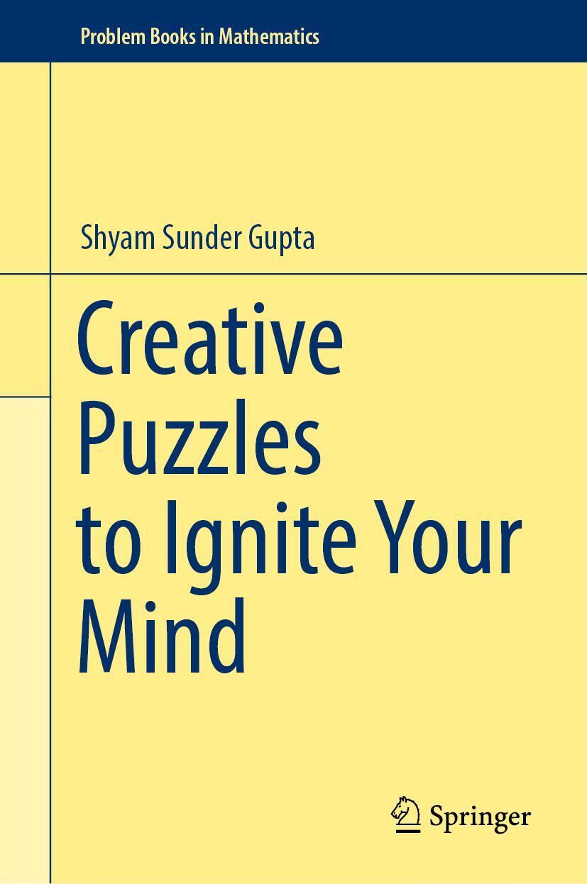 Cover: 9789811965647 | Creative Puzzles to Ignite Your Mind | Shyam Sunder Gupta | Buch | xx