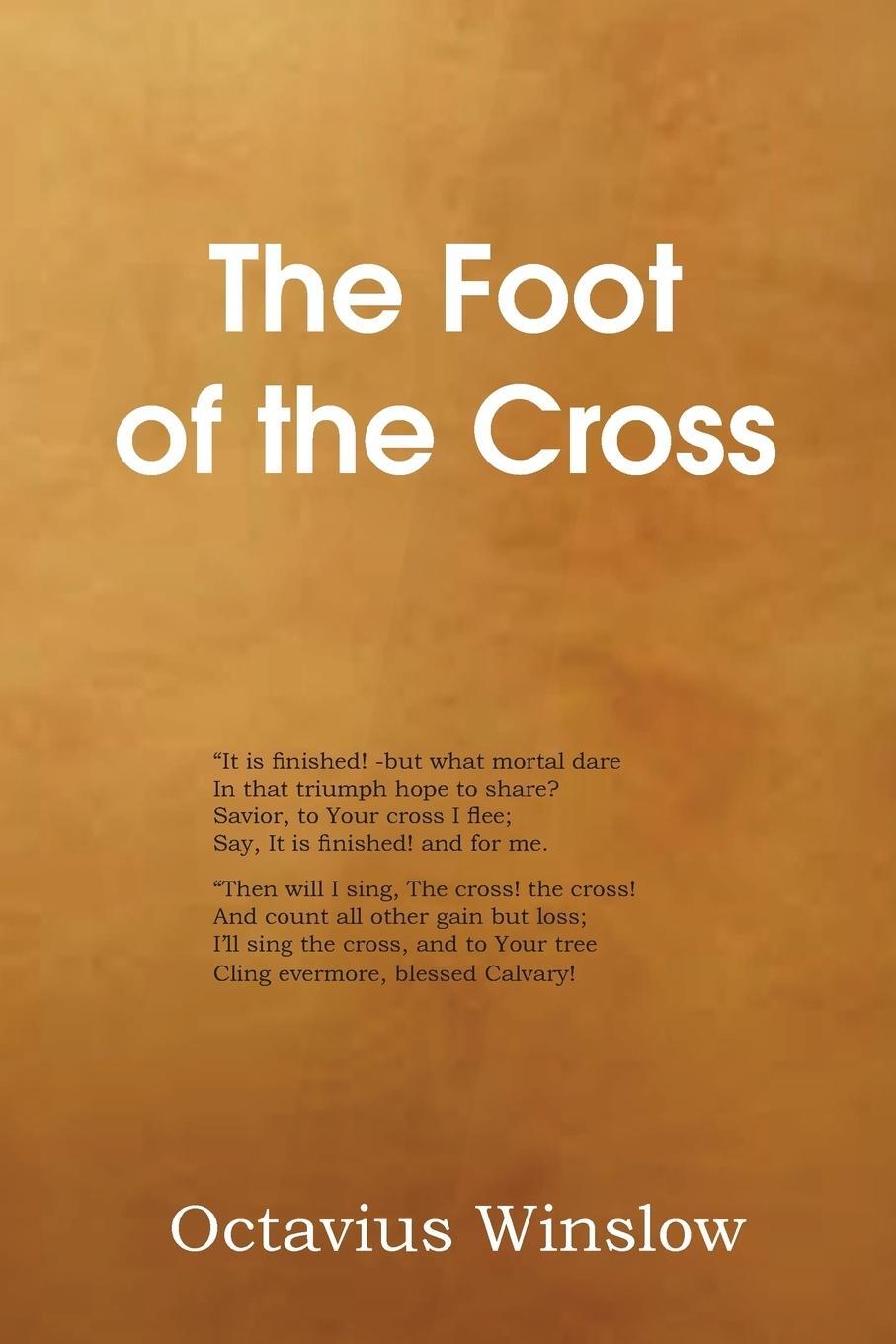 Cover: 9781483704173 | The Foot of the Cross | Octavius Winslow | Taschenbuch | Paperback