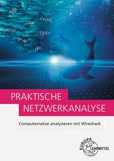 Cover: 9783808553039 | Praktische Netzwerkanalyse | Computernetze analysieren mit Wireshark