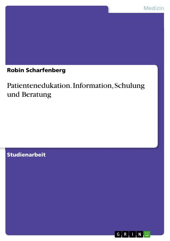 Cover: 9783346152640 | Patientenedukation. Information, Schulung und Beratung | Scharfenberg