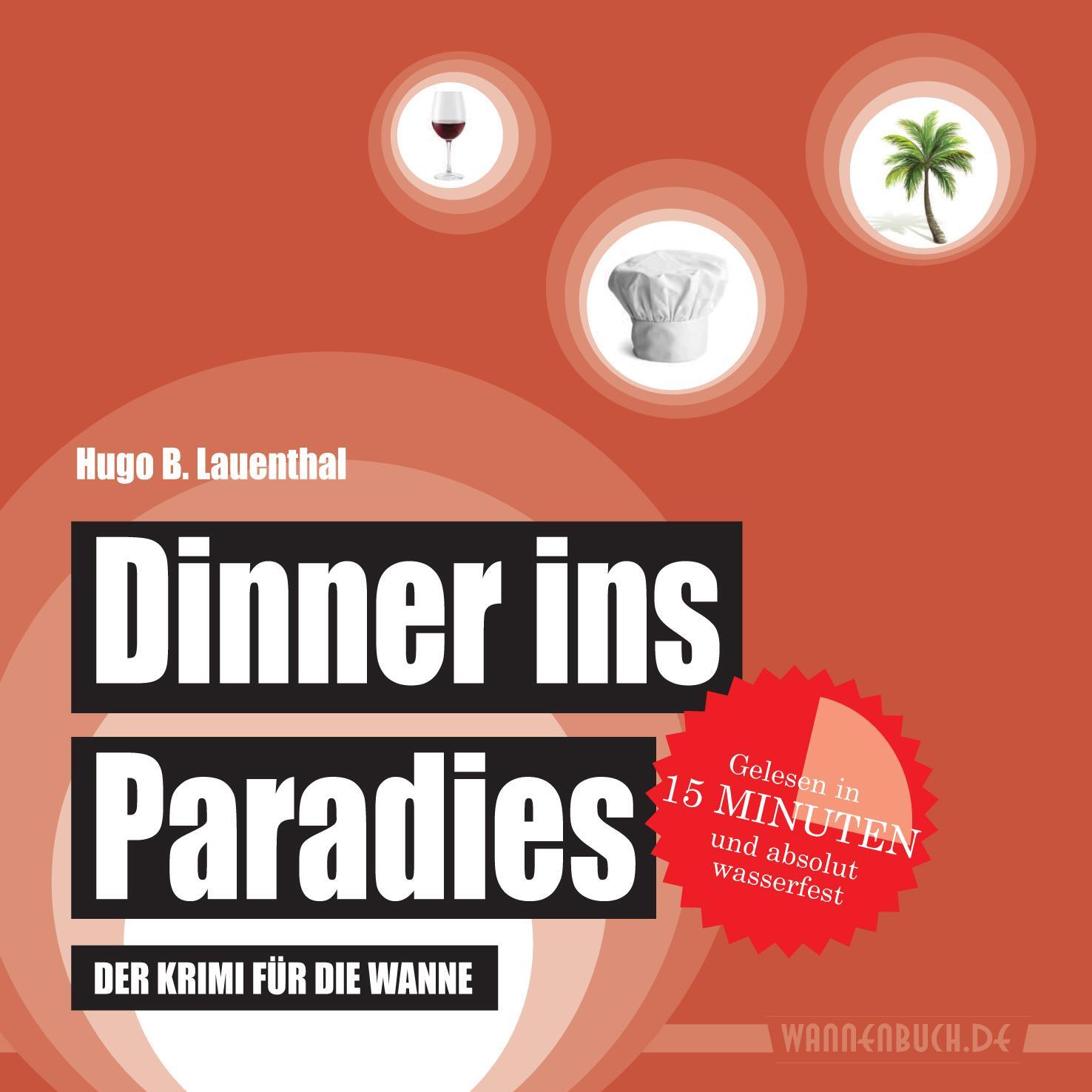Cover: 9783981787016 | Dinner ins Paradies | Der Krimi für die Wanne (Badebuch) | Lauenthal