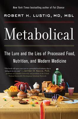 Cover: 9780063027718 | Metabolical | Robert H Lustig | Buch | Gebunden | Englisch | 2021