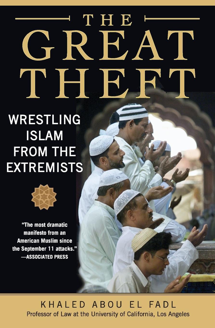Cover: 9780061189036 | The Great Theft | Wrestling Islam from the Extremists | Fadl | Buch