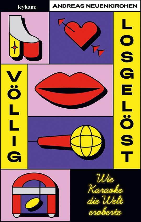 Cover: 9783701183265 | Völlig losgelöst - Wie Karaoke die Welt eroberte | Neuenkirchen | Buch