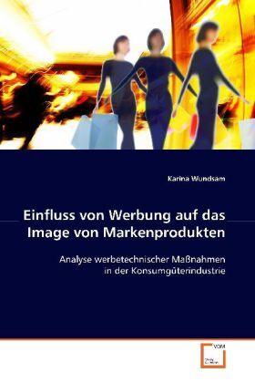 Cover: 9783639110593 | Einfluss von Werbung auf das Image von Markenprodukten | Wundsam