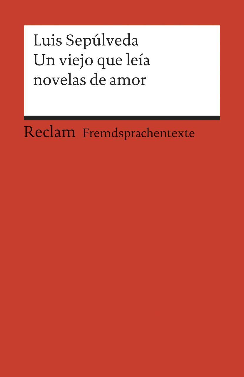 Cover: 9783150197240 | Un viejo que leía novelas de amor | Luis Sepúlveda | Taschenbuch